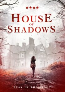 دانلود فیلم House of Shadows 2020369529-651763824