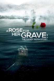 دانلود فیلم A Rose for Her Grave: The Randy Roth Story 2023369110-2132524265