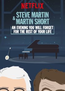 دانلود فیلم Steve Martin and Martin Short: An Evening You Will Forget for the Rest of Your Life 2018372868-1720367921