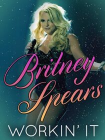 دانلود فیلم Britney Spears: Workin’ It 2014373628-42688170