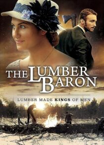 دانلود فیلم The Lumber Baron 2019373135-674331318