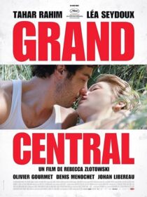دانلود فیلم Grand Central 2013371034-2048727665