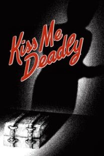 دانلود فیلم Kiss Me Deadly 1955374304-1609436533