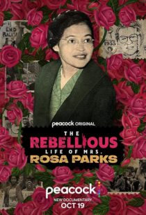 دانلود مستند The Rebellious Life of Mrs. Rosa Parks 2022376812-1207277354