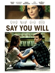 دانلود فیلم Say You Will 2017376075-976684719