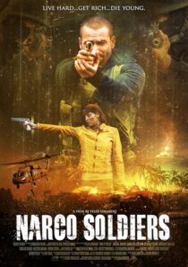 دانلود فیلم Narco Soldiers 2019376916-382172996