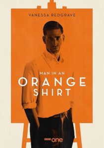 دانلود سریال Man in an Orange Shirt377923-319092834