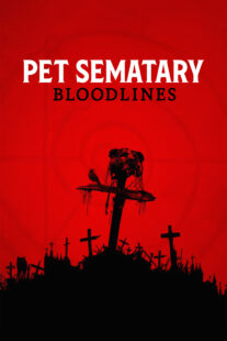 دانلود فیلم Pet Sematary: Bloodlines 2023378116-1297769040