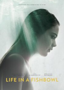 دانلود فیلم Life in a Fishbowl 2014381716-933886800