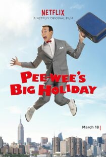 دانلود فیلم Pee-wee’s Big Holiday 2016381177-1572188528