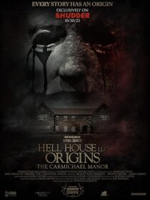 دانلود فیلم Hell House LLC Origins: The Carmichael Manor 2023380568-2003977010