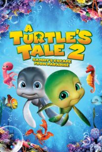 دانلود انیمیشن A Turtle’s Tale 2: Sammy’s Escape from Paradise 2012381285-1956472489
