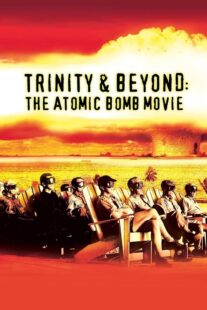 دانلود مستند Trinity and Beyond: The Atomic Bomb Movie 1995381200-161120917