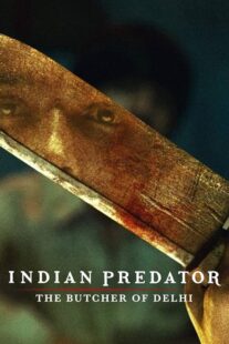 دانلود سریال هندی Indian Predator: The Butcher of Delhi384402-1115414019