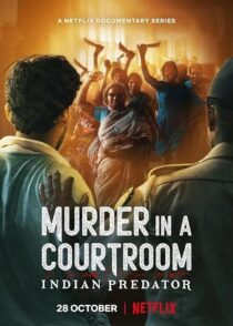 دانلود سریال هندی Indian Predator: Murder in a Courtroom384400-1550055956