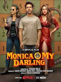 دانلود فیلم هندی Monica, O My Darling 2022383553-307120401
