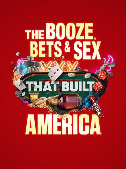 دانلود سریال The Booze, Bets and Sex That Built America