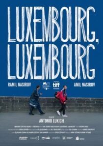 دانلود فیلم Luxembourg, Luxembourg 2022384983-1976612918