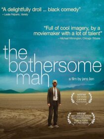دانلود فیلم The Bothersome Man 2006388010-830428948