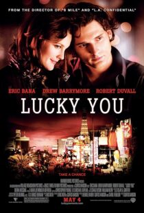 دانلود فیلم Lucky You 2007391903-1900963905