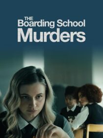 دانلود فیلم The Boarding School Murders 2024393899-1466822322