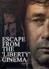 دانلود فیلم Escape from the ‘Liberty’ Cinema 1990394460-1552077591