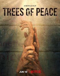 دانلود فیلم Trees of Peace 2021395630-601970459
