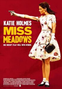 دانلود فیلم Miss Meadows 2014397013-2055105349