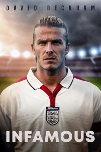 دانلود فیلم David Beckham: Infamous 2022397514-579659981