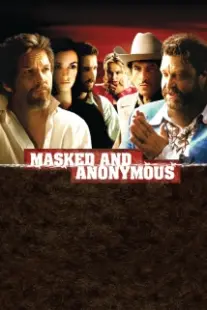 دانلود فیلم Masked and Anonymous 2003402679-1334842711