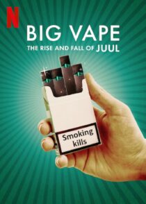 دانلود سریال Big Vape: The Rise and Fall of Juul402078-680655589