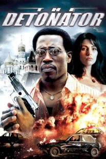 دانلود فیلم The Detonator 2006401802-557830254