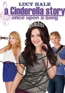 دانلود فیلم A Cinderella Story: Once Upon a Song 2011404537-629431590