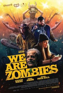 دانلود فیلم We Are Zombies 2023407568-291628891