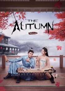 دانلود سریال The Autumn Ballad (Yan yu fu)408695-2050281253