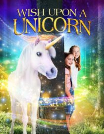 دانلود فیلم Wish Upon a Unicorn 2020407232-522098821
