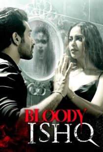 دانلود فیلم هندی Bloody Ishq 2024406418-1120602405
