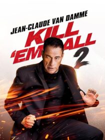 دانلود فیلم Kill Em All 2 2024410556-569451173