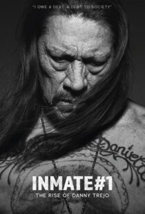 دانلود مستند Inmate #1: The Rise of Danny Trejo 2019408986-377136499