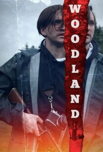 دانلود فیلم Woodland 2018410853-337097288
