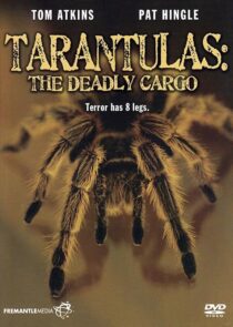 دانلود فیلم Tarantulas: The Deadly Cargo 1977409407-2139172876