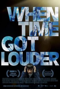 دانلود فیلم When Time Got Louder 2022410323-1355438402