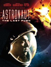 دانلود فیلم Astronaut: The Last Push 2012413031-1624872905