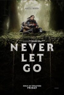 دانلود فیلم Never Let Go 2024411630-1819674408