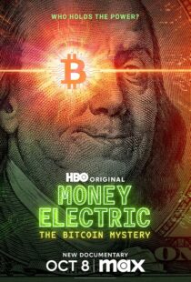 دانلود مستند Money Electric: The Bitcoin Mystery 2024411592-1475879652