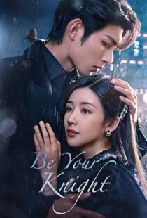 دانلود سریال Be Your Knight412374-579334099