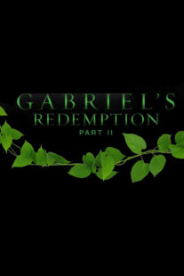 دانلود فیلم Gabriel’s Redemption: Part Two 2023414716-1252971100