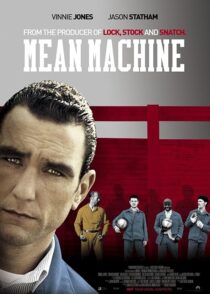 دانلود فیلم Mean Machine 2001413928-1464559219