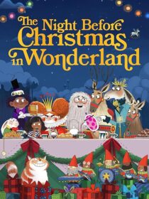 دانلود انیمیشن The Night Before Christmas in Wonderland 2024416963-2043642289
