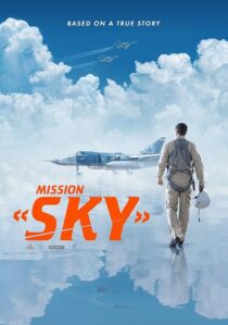 دانلود فیلم Mission: Sky 2021417603-148155994
